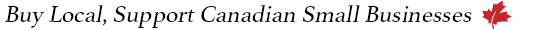 Buy Local, Support Canadian Small Businesses